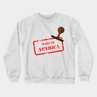 MADE IN AMERICA Crewneck Sweatshirt